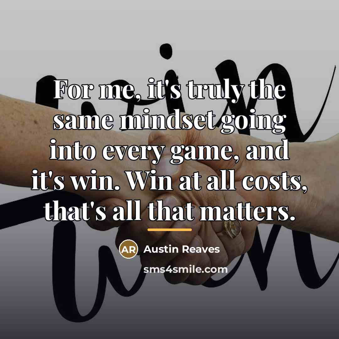 “For me, it's truly the same mindset going into every…” quote by Austin Reaves