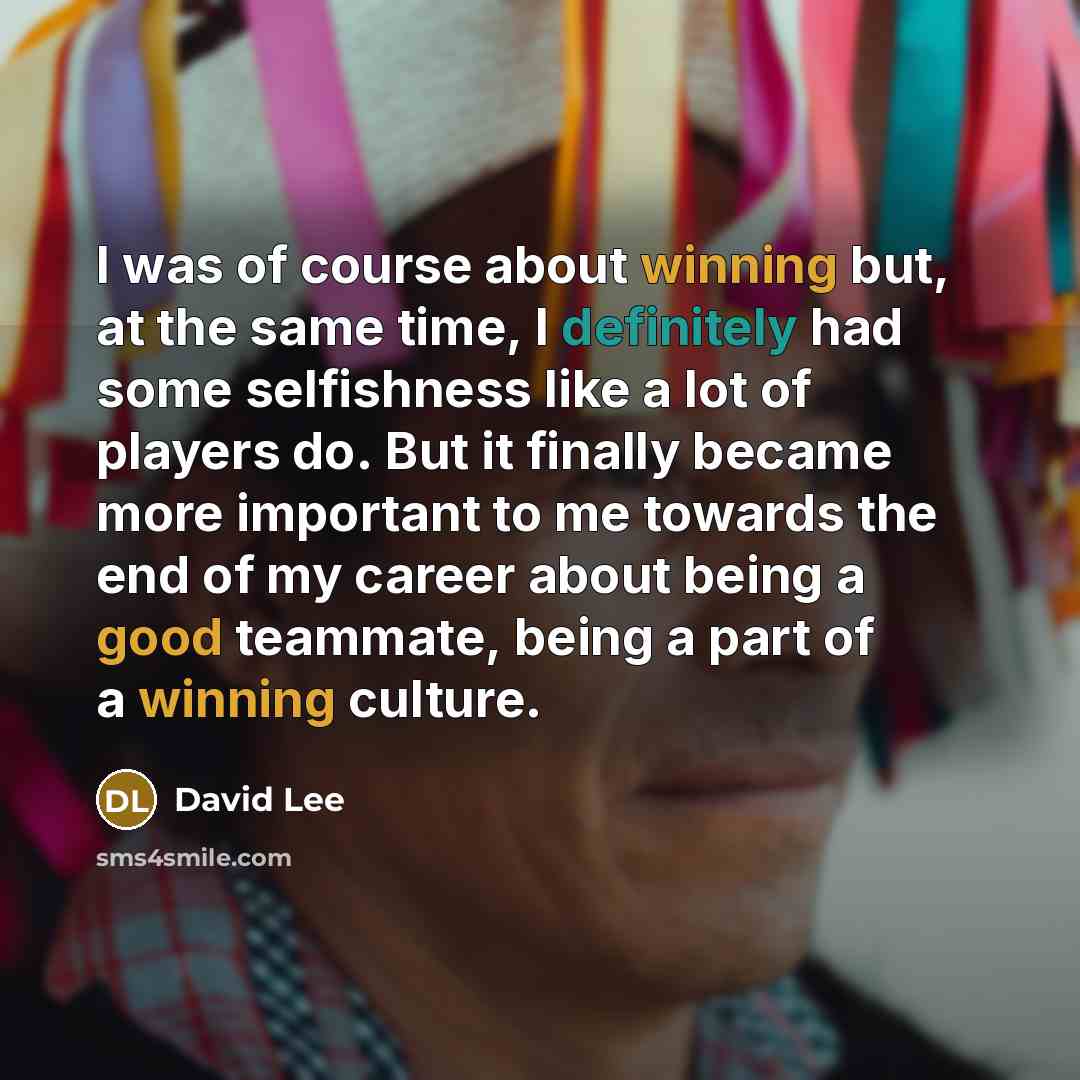 “I was of course about winning but, at the same…” quote by David Lee