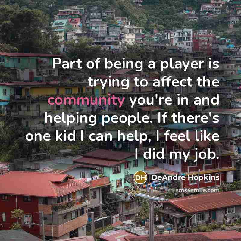 “Part of being a player is trying to affect the…” quote by DeAndre Hopkins