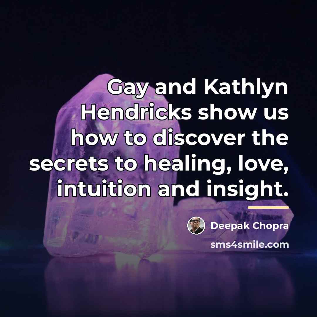 “Gay and Kathlyn Hendricks show us how to discover the…” quote by Deepak Chopra