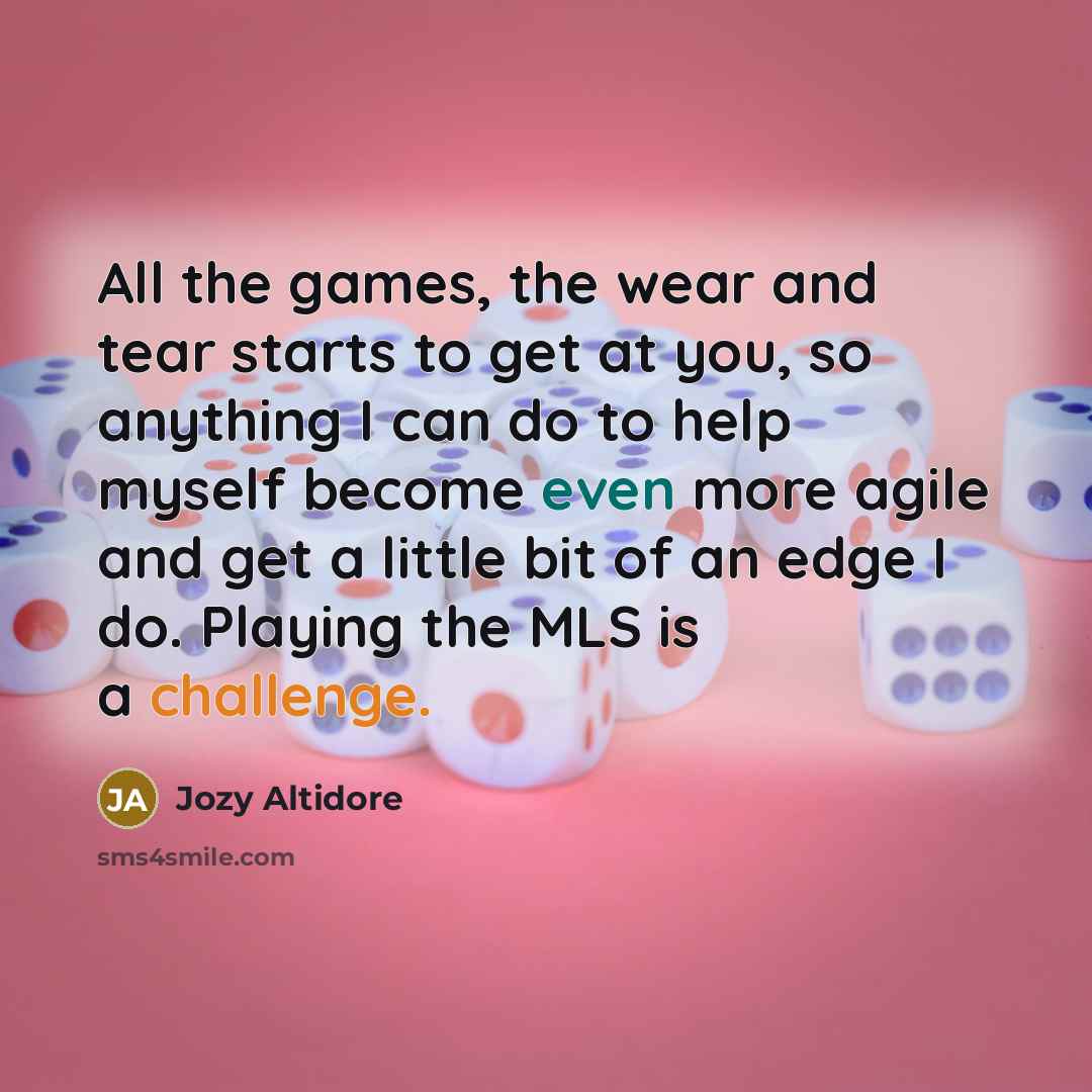 “All the games, the wear and tear starts to get…” quote by Jozy Altidore