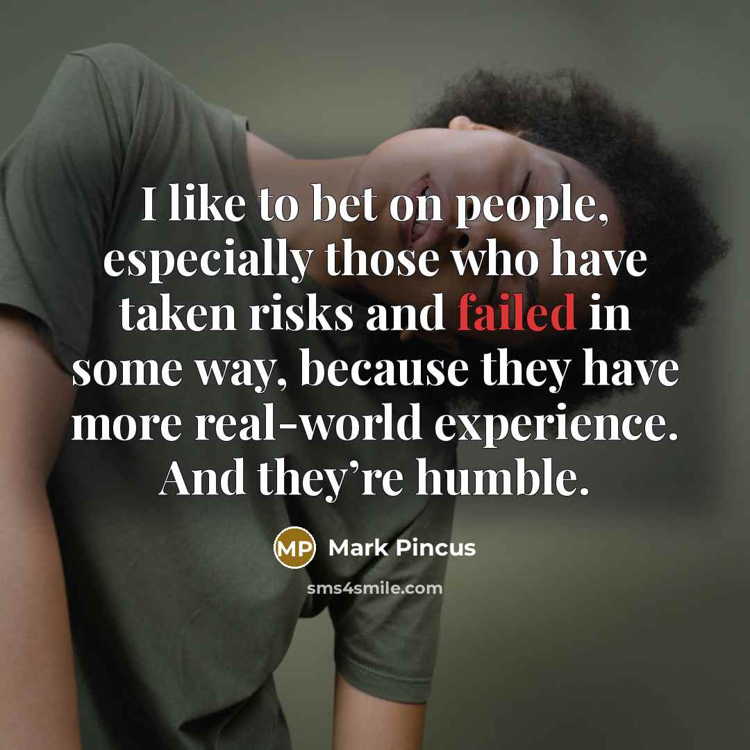 “I like to bet on people, especially those who have…” quote by Mark Pincus