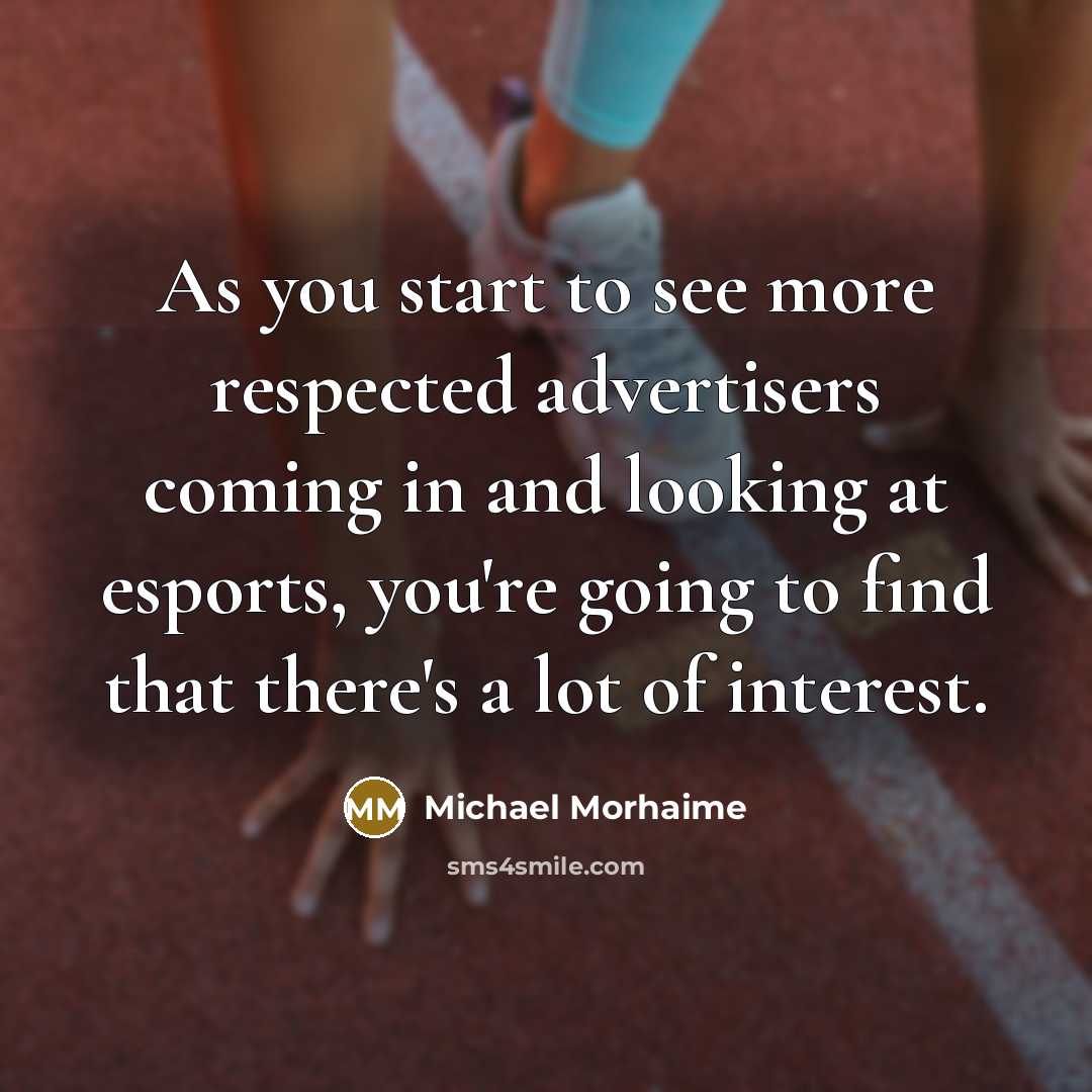 “As you start to see more respected advertisers coming in…” quote by Michael Morhaime