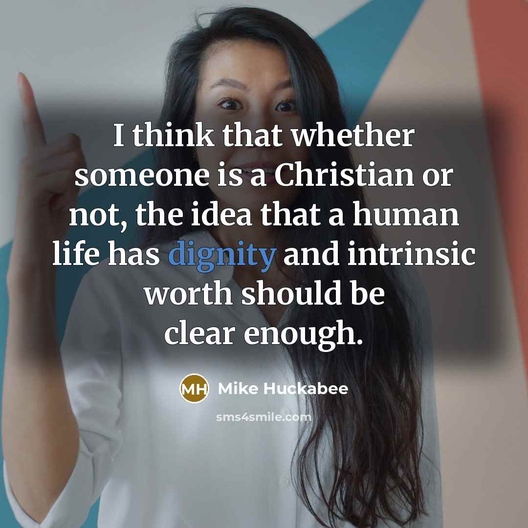 “I think that whether someone is a Christian or not,…” quote by Mike Huckabee