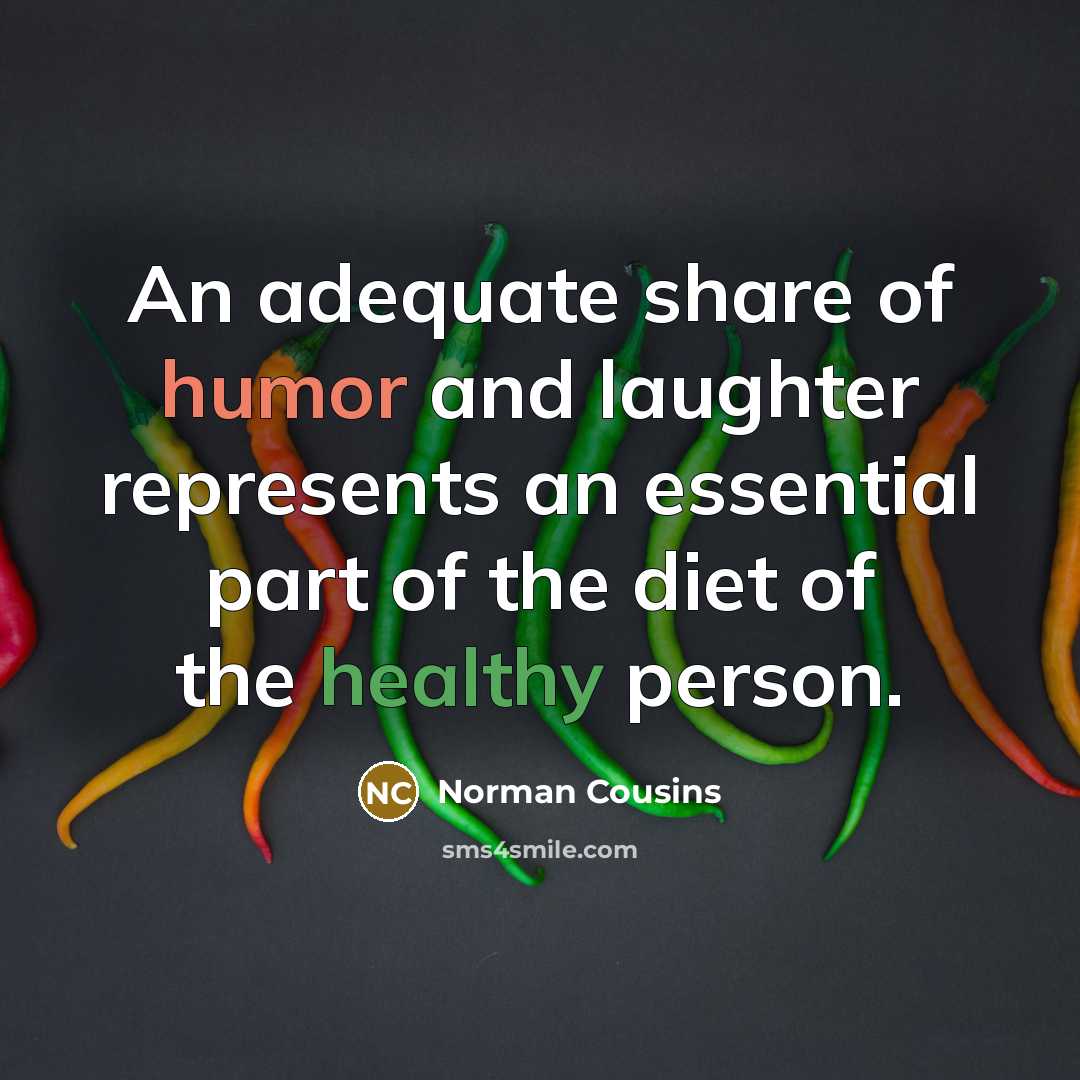 “An adequate share of humor and laughter represents an essential…” quote by Norman Cousins