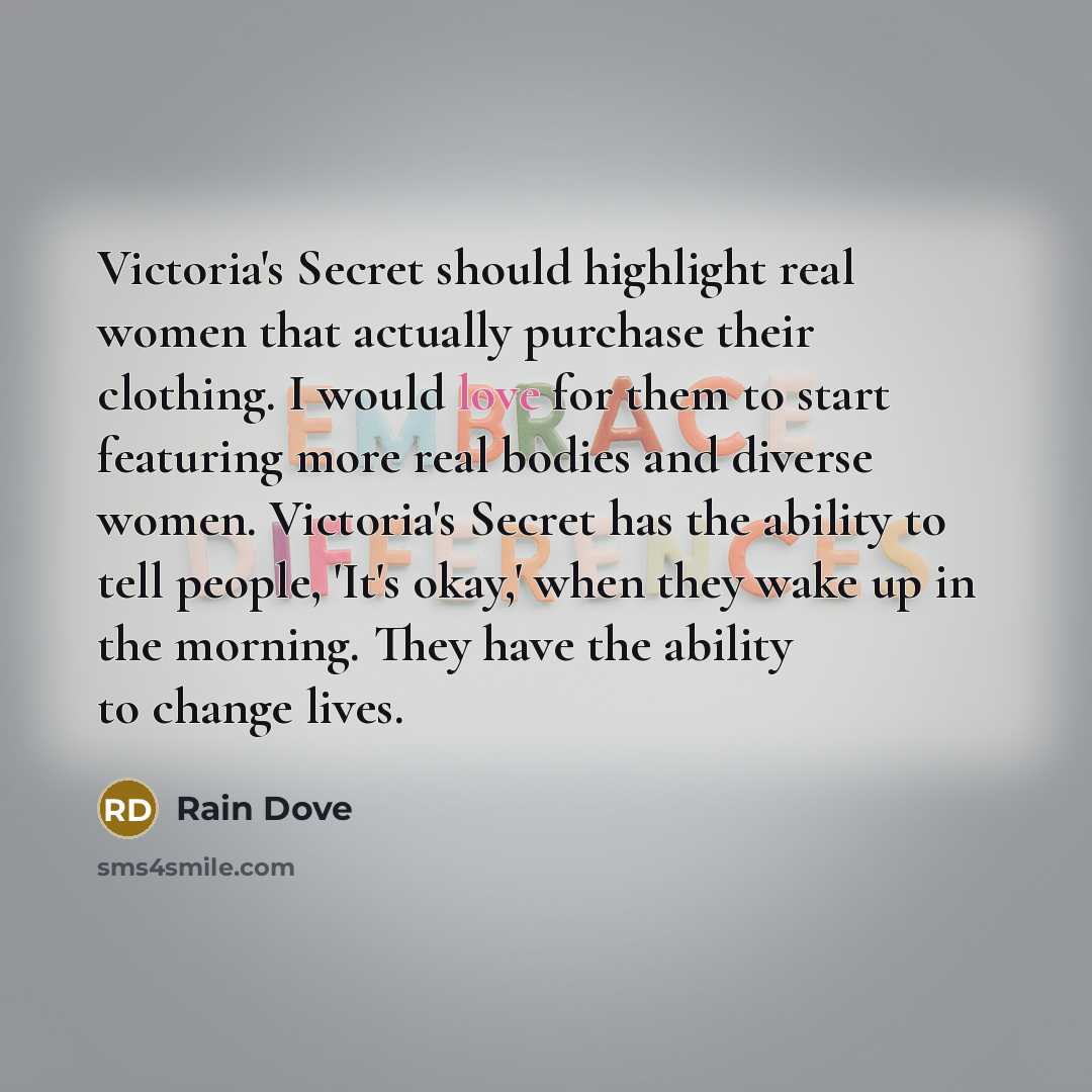 “Victoria's Secret should highlight real women that actually purchase their…” quote by Rain Dove
