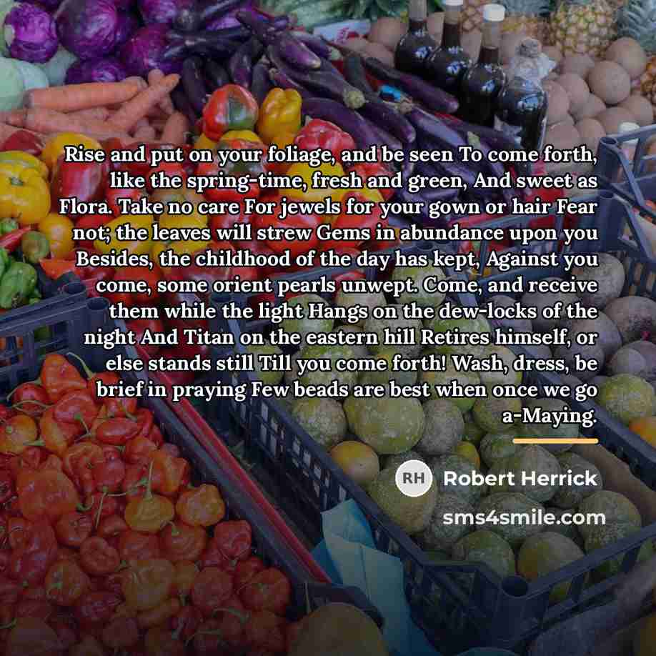 “Rise and put on your foliage, and be seen To…” quote by Robert Herrick