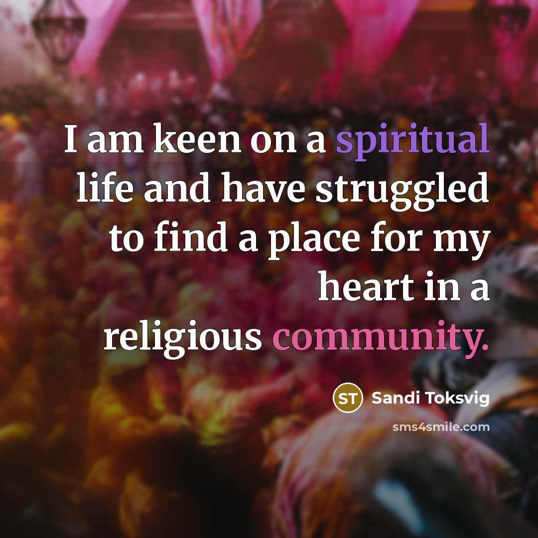 “I am keen on a spiritual life and have struggled…” quote by Sandi Toksvig