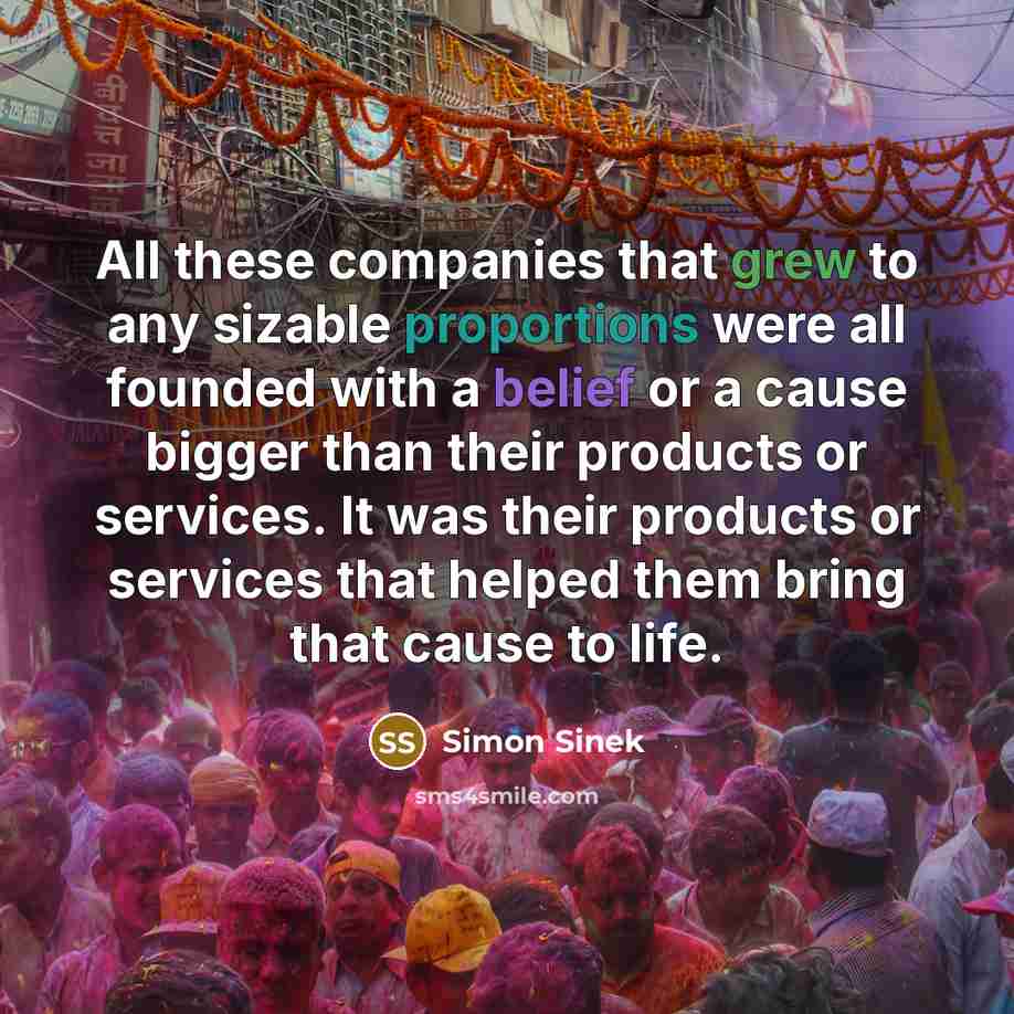 “All these companies that grew to any sizable proportions were…” quote by Simon Sinek