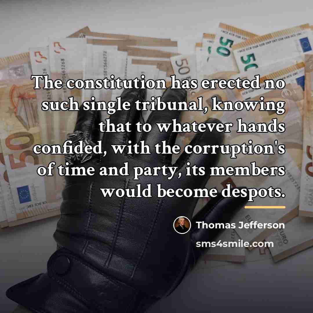 “The constitution has erected no such single tribunal, knowing that…” quote by Thomas Jefferson