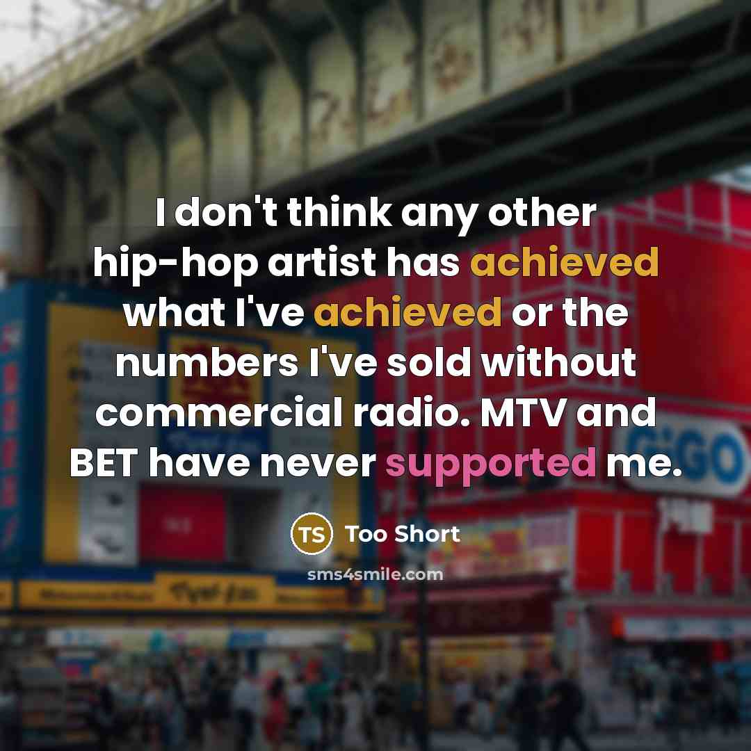 “I don't think any other hip-hop artist has achieved what…” quote by Too Short
