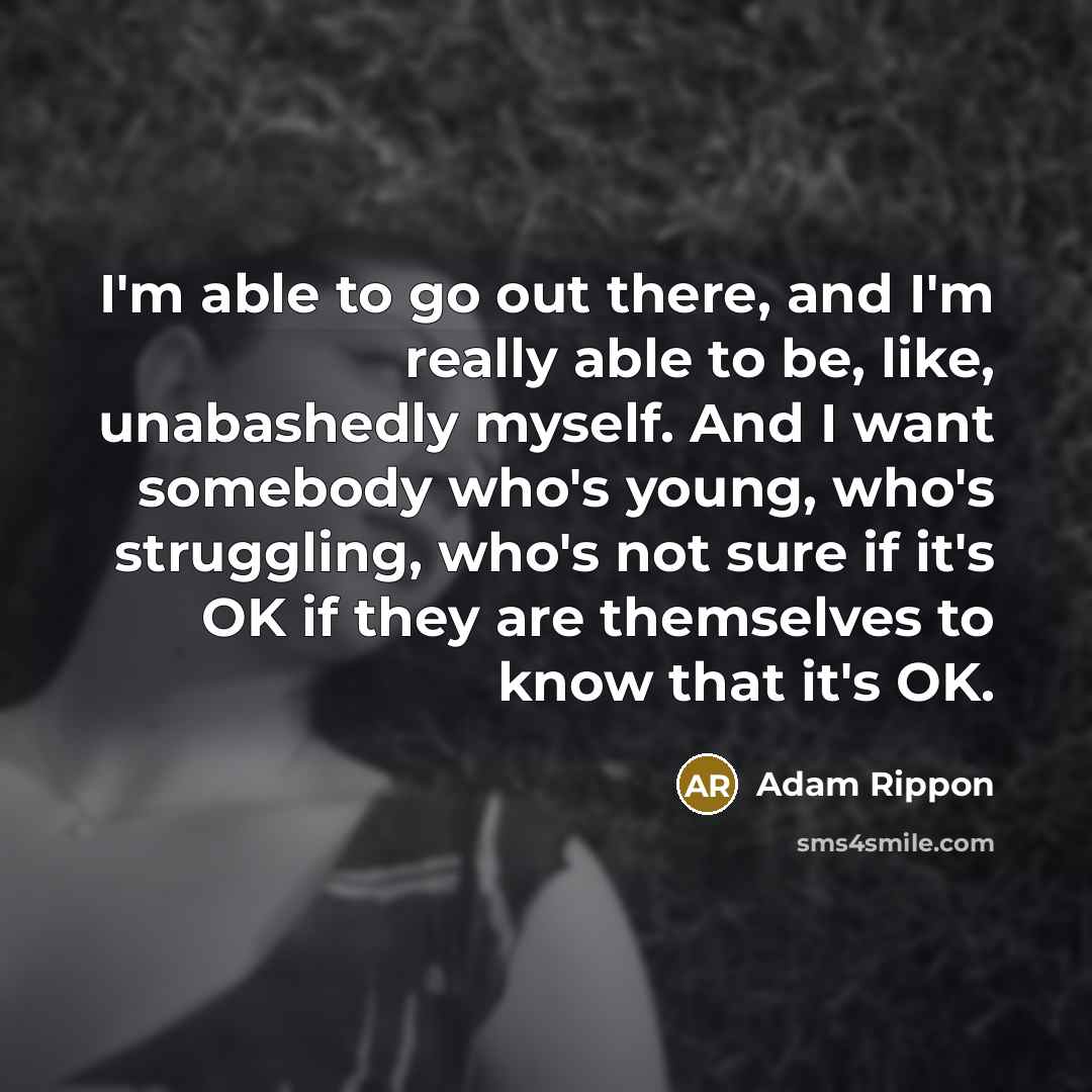 “I'm able to go out there, and I'm really able…” quote by Adam Rippon