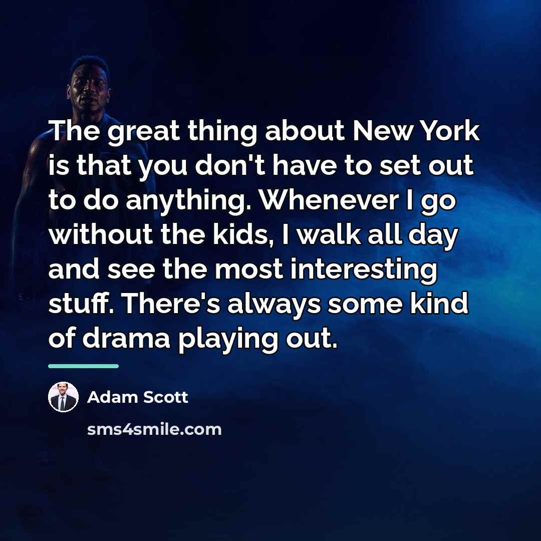 “The great thing about New York is that you don't…” quote by Adam Scott