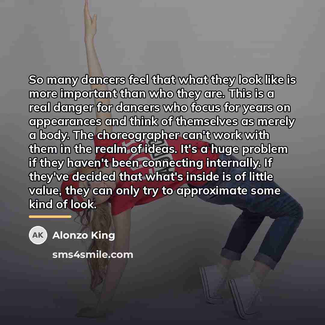 “So many dancers feel that what they look like is…” quote by Alonzo King