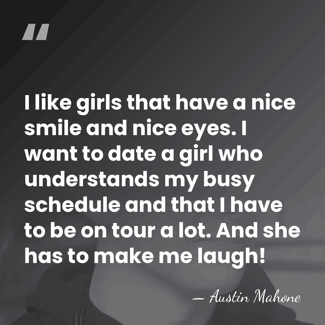 I like girls that have a nice smile and nice eyes. I&hellip; - Austin Mahone