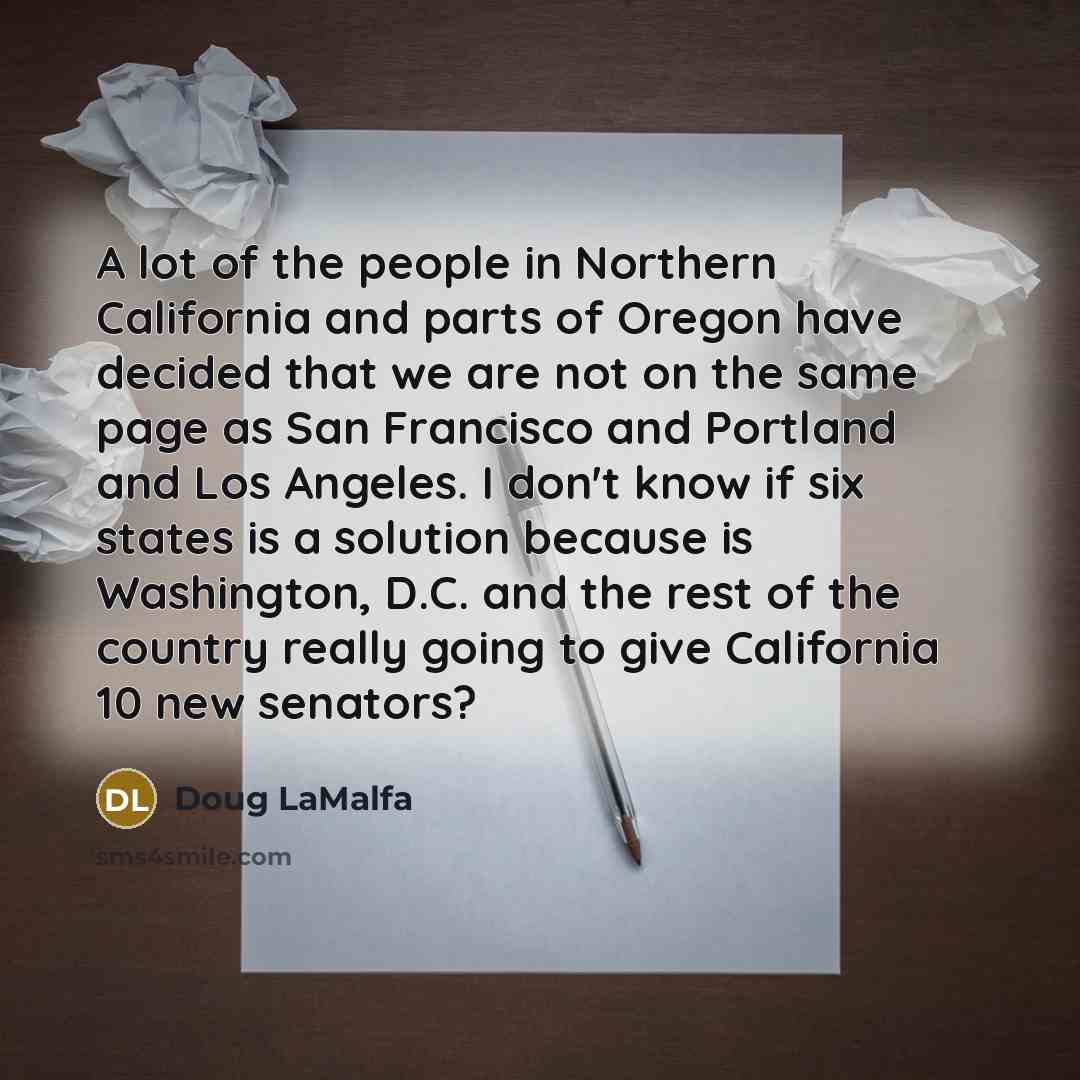 “A lot of the people in Northern California and parts…” quote by Doug LaMalfa