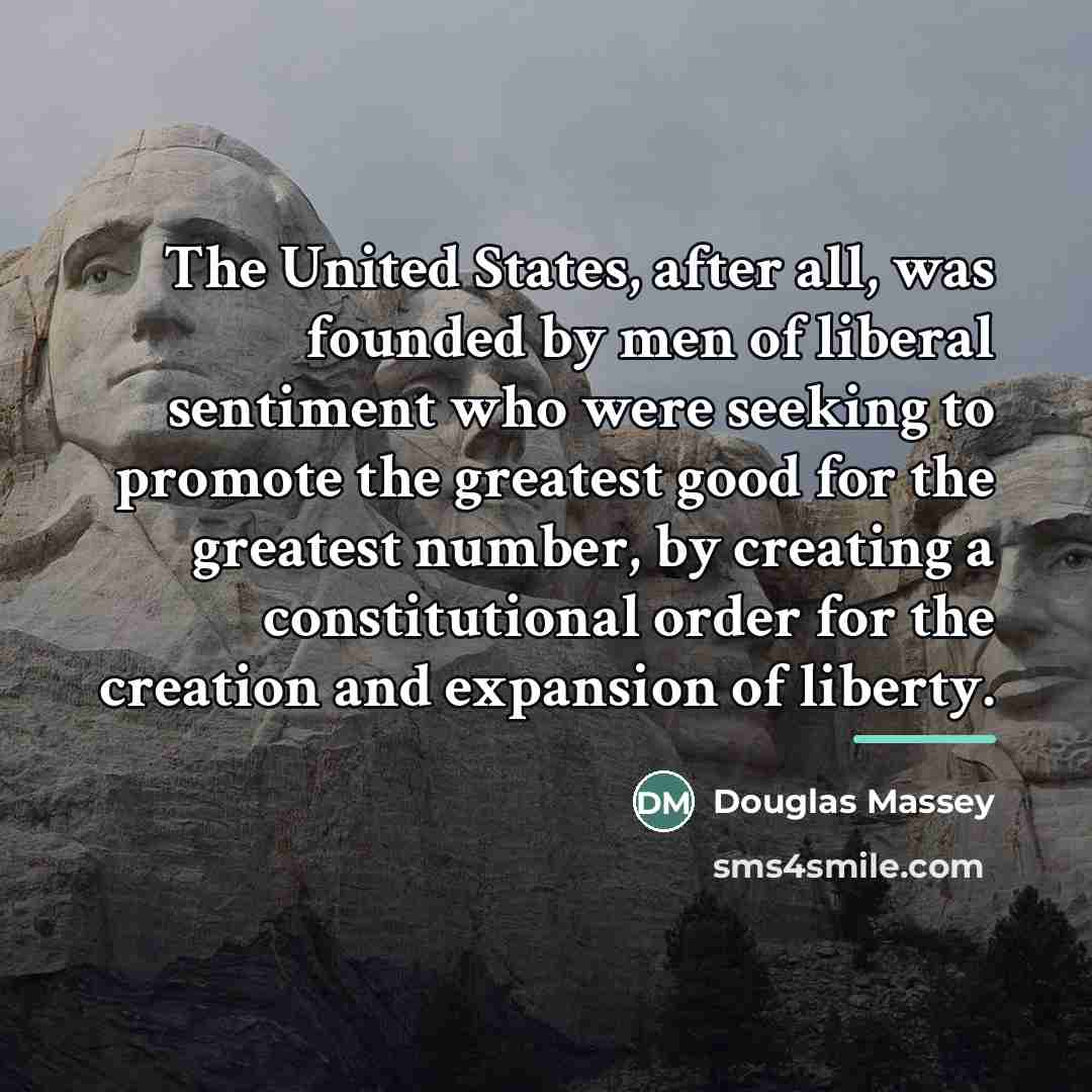 “The United States, after all, was founded by men of…” quote by Douglas Massey
