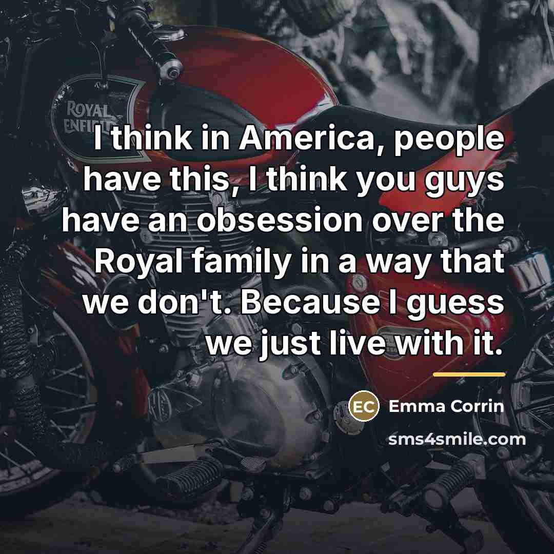 “I think in America, people have this, I think you…” quote by Emma Corrin