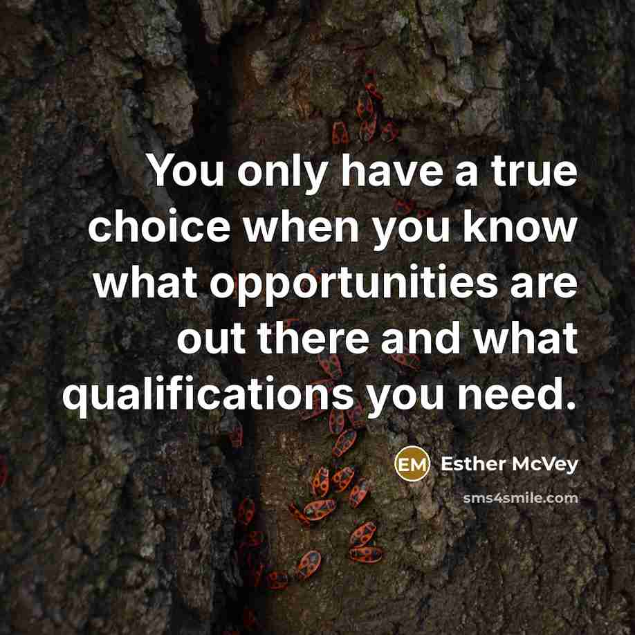 “You only have a true choice when you know what…” quote by Esther McVey