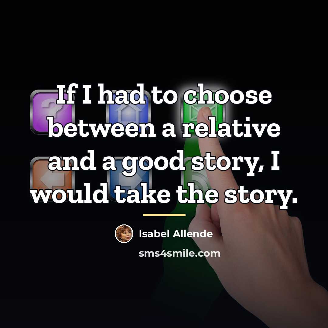 “If I had to choose between a relative and a…” quote by Isabel Allende