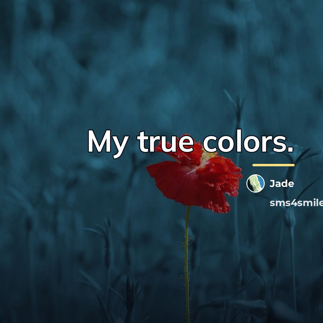 “My true colors.…” quote by Jade