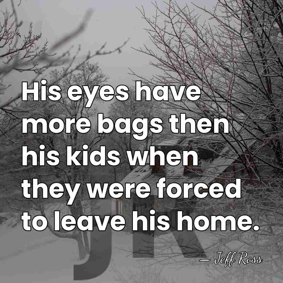 His eyes have more bags then his kids when they were forced&hellip; - Jeff Ross