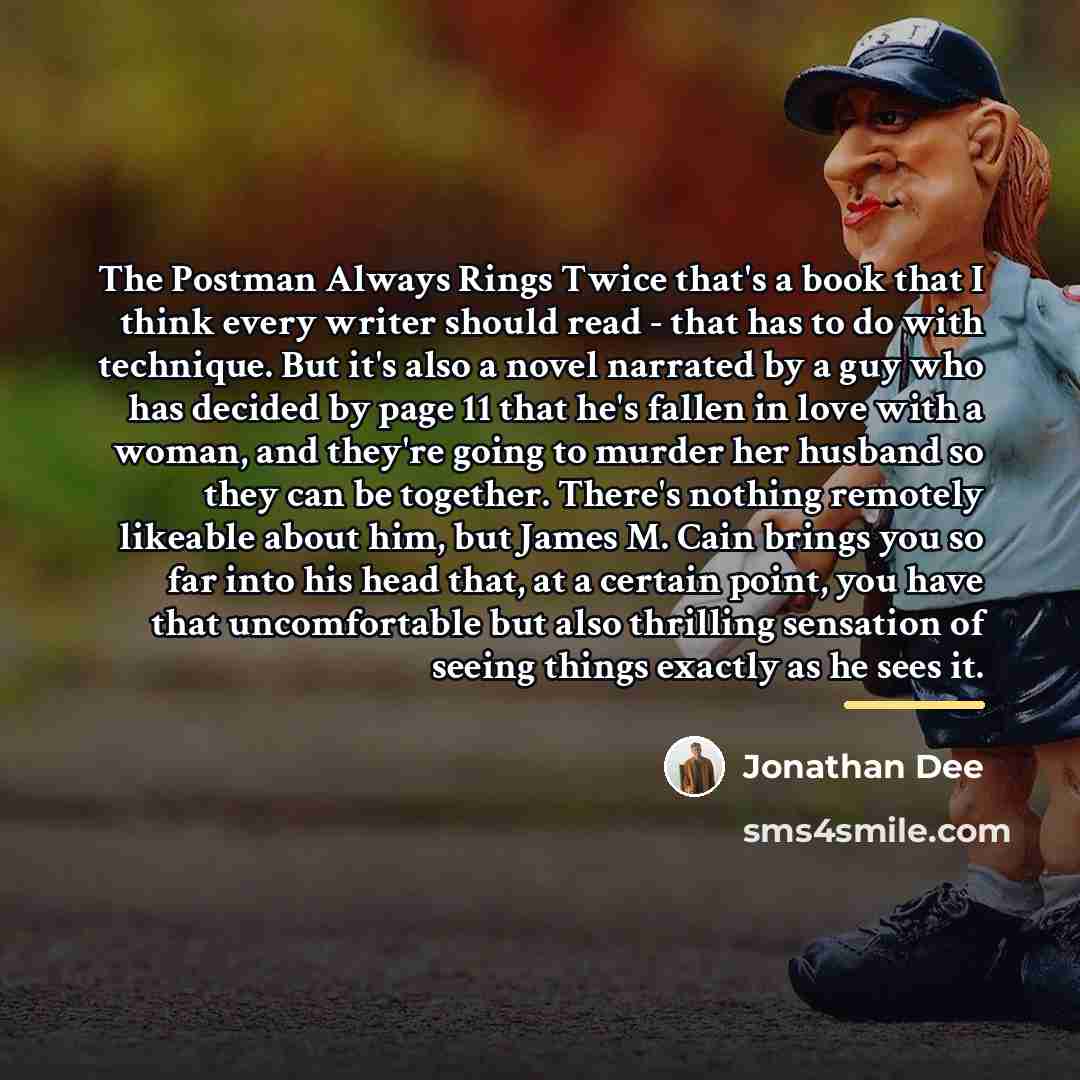 “The Postman Always Rings Twice that's a book that I…” quote by Jonathan Dee