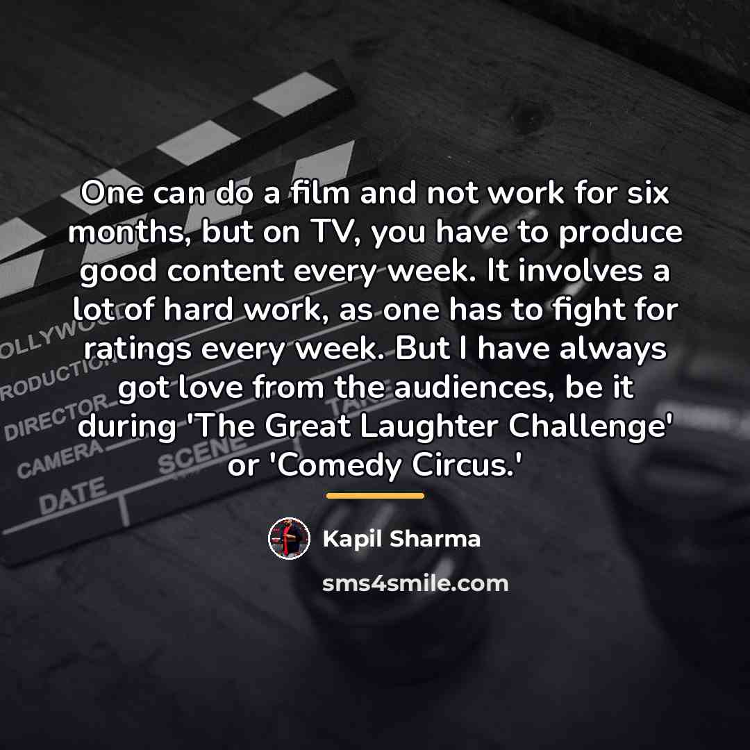 “One can do a film and not work for six…” quote by Kapil Sharma