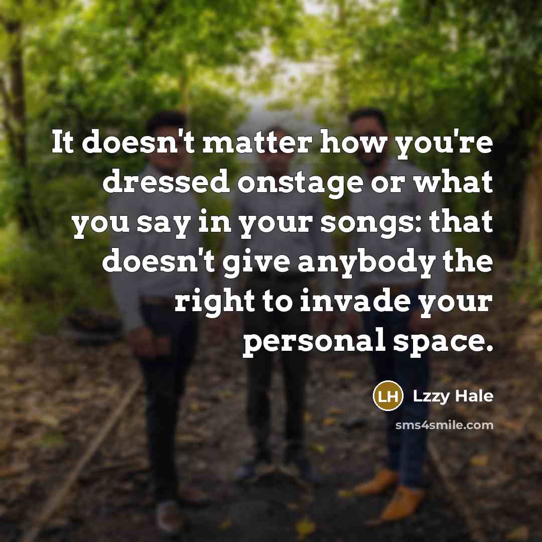 “It doesn't matter how you're dressed onstage or what you…” quote by Lzzy Hale