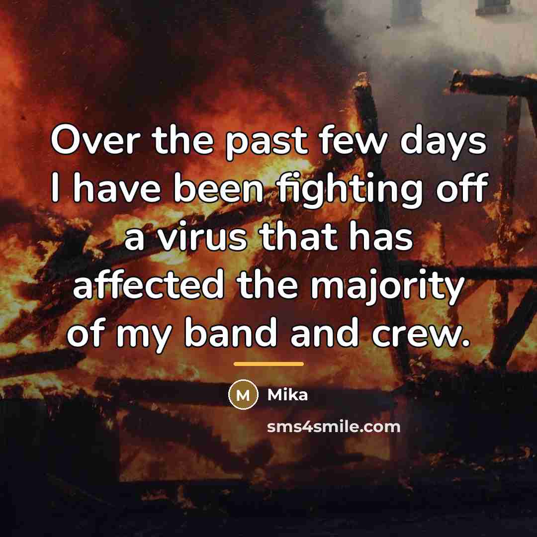 “Over the past few days I have been fighting off…” quote by Mika