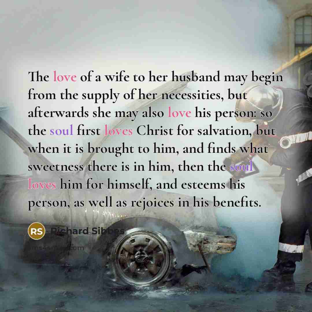 “The love of a wife to her husband may begin…” quote by Richard Sibbes