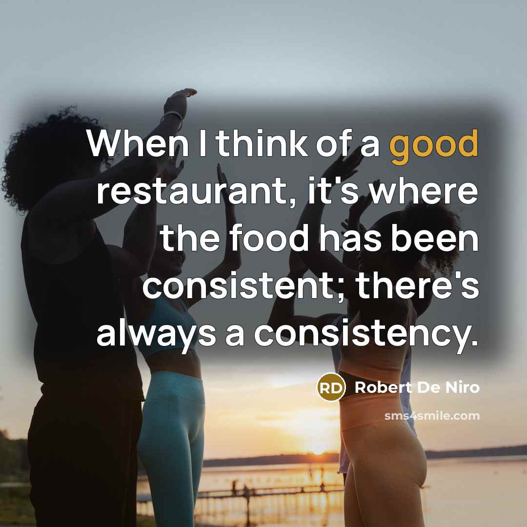 “When I think of a good restaurant, it's where the…” quote by Robert De Niro