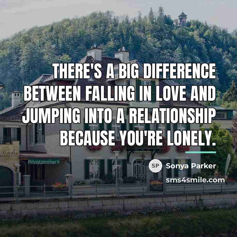 “There's a big difference between FALLING in love and JUMPING…” quote by Sonya Parker