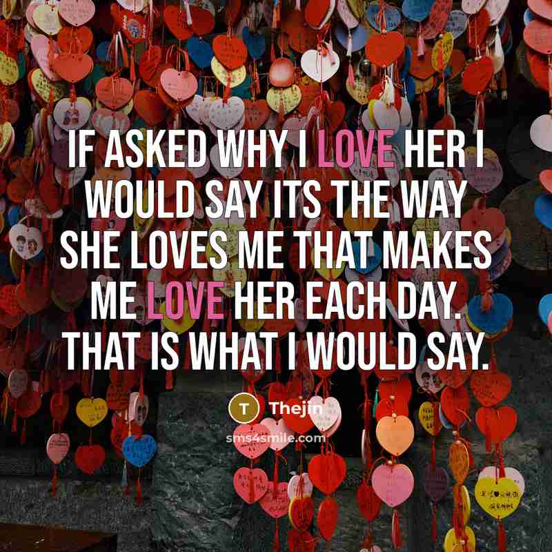 “If asked why I love her I would say Its…” quote by Thejin