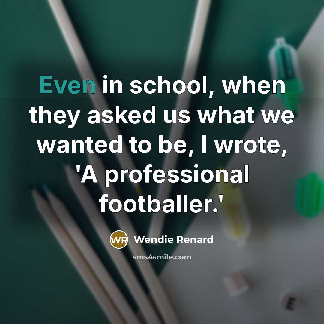 “Even in school, when they asked us what we wanted…” quote by Wendie Renard