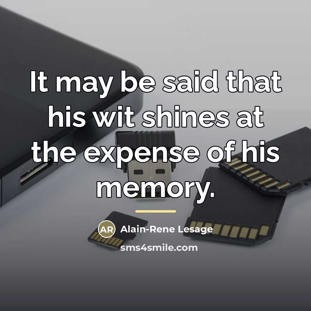 “It may be said that his wit shines at the…” quote by Alain-Rene Lesage