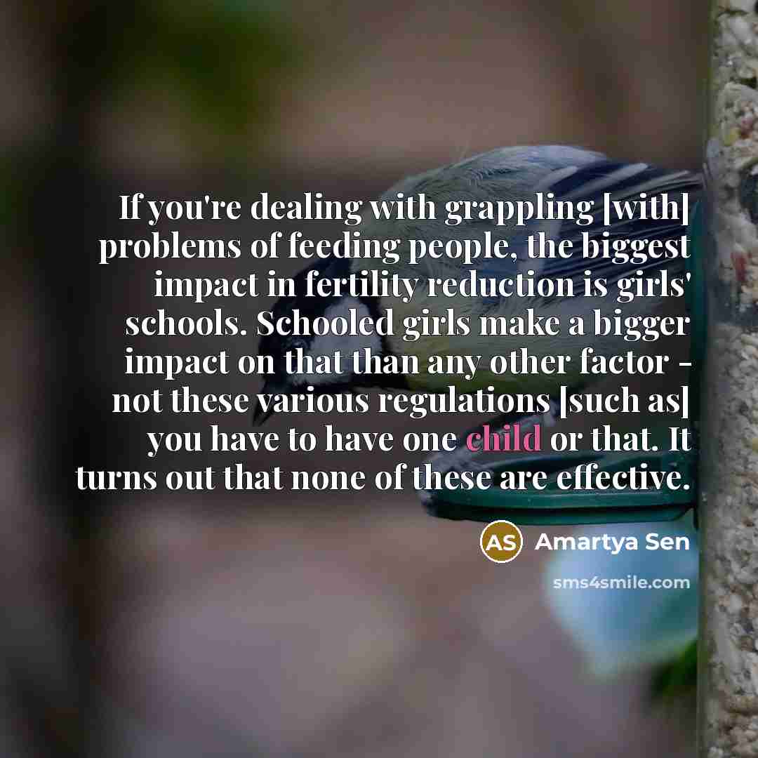 “If you're dealing with grappling [with] problems of feeding people,…” quote by Amartya Sen