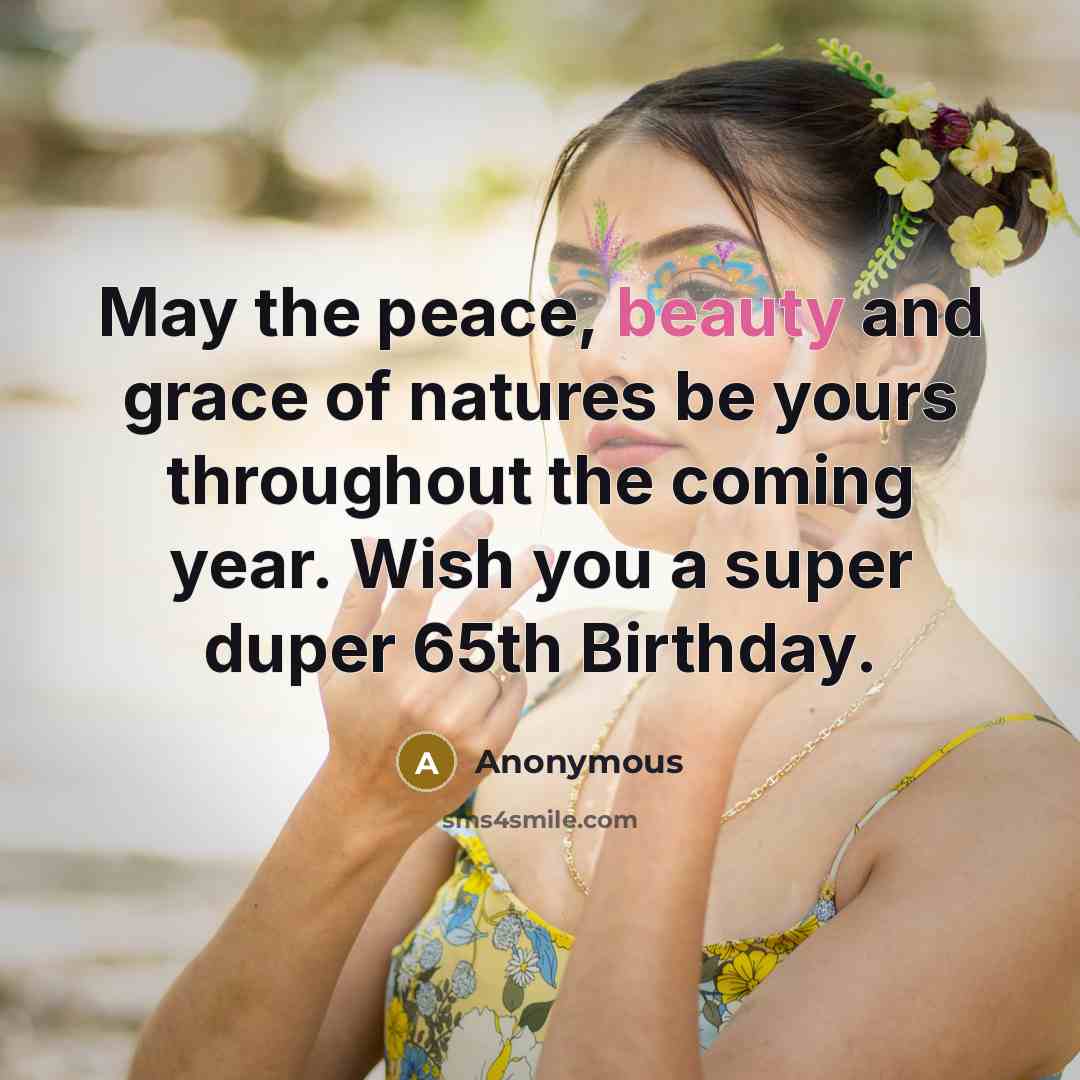 “May the peace, beauty and grace of natures be yours…” quote by Anonymous