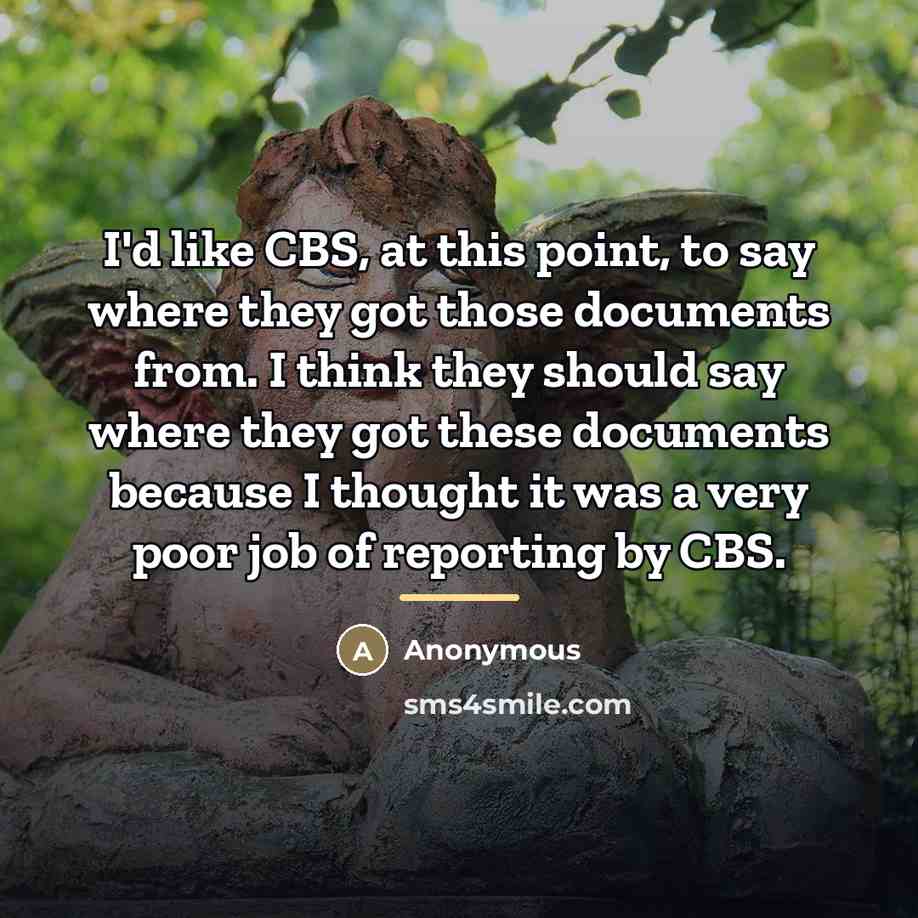 “I'd like CBS, at this point, to say where they…” quote by Anonymous