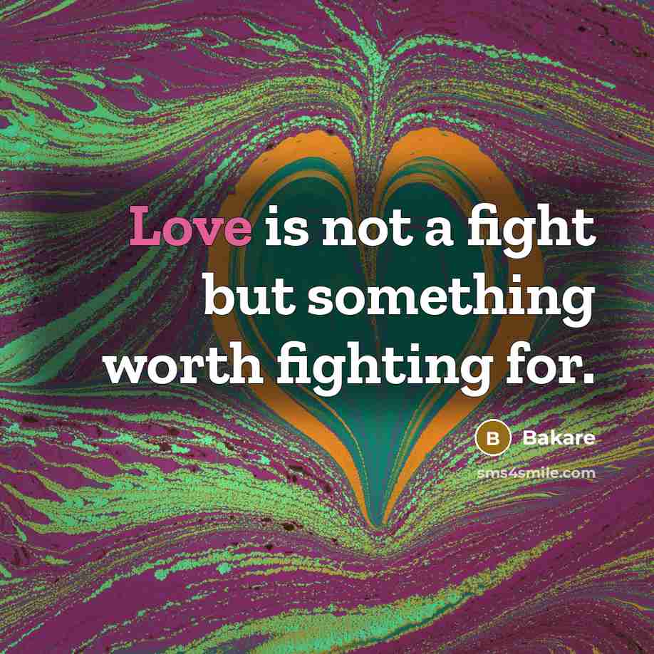 “Love is not a fight but something worth fighting for.…” quote by Bakare