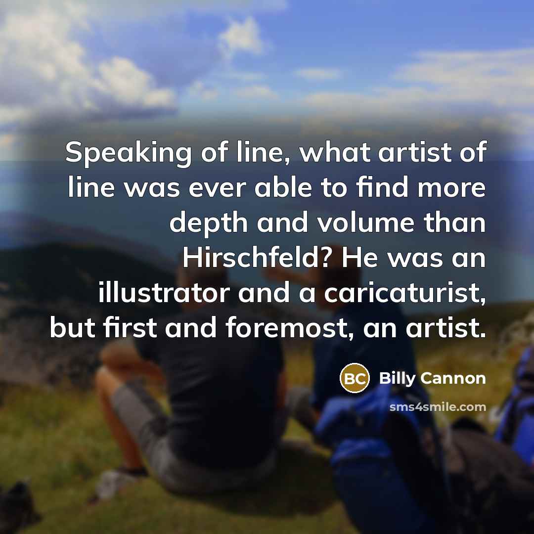“Speaking of line, what artist of line was ever able…” quote by Billy Cannon