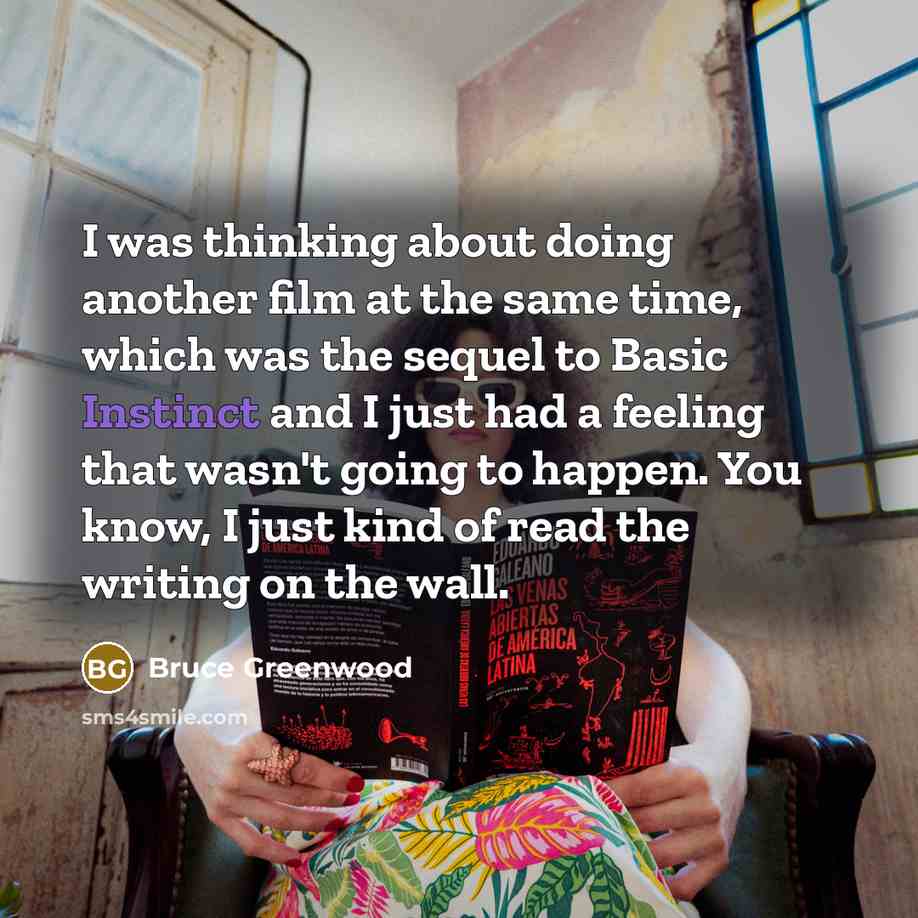 “I was thinking about doing another film at the same…” quote by Bruce Greenwood