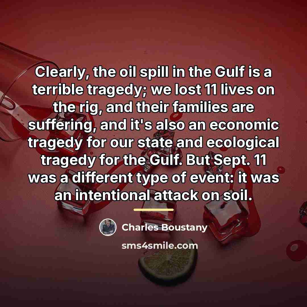 “Clearly, the oil spill in the Gulf is a terrible…” quote by Charles Boustany