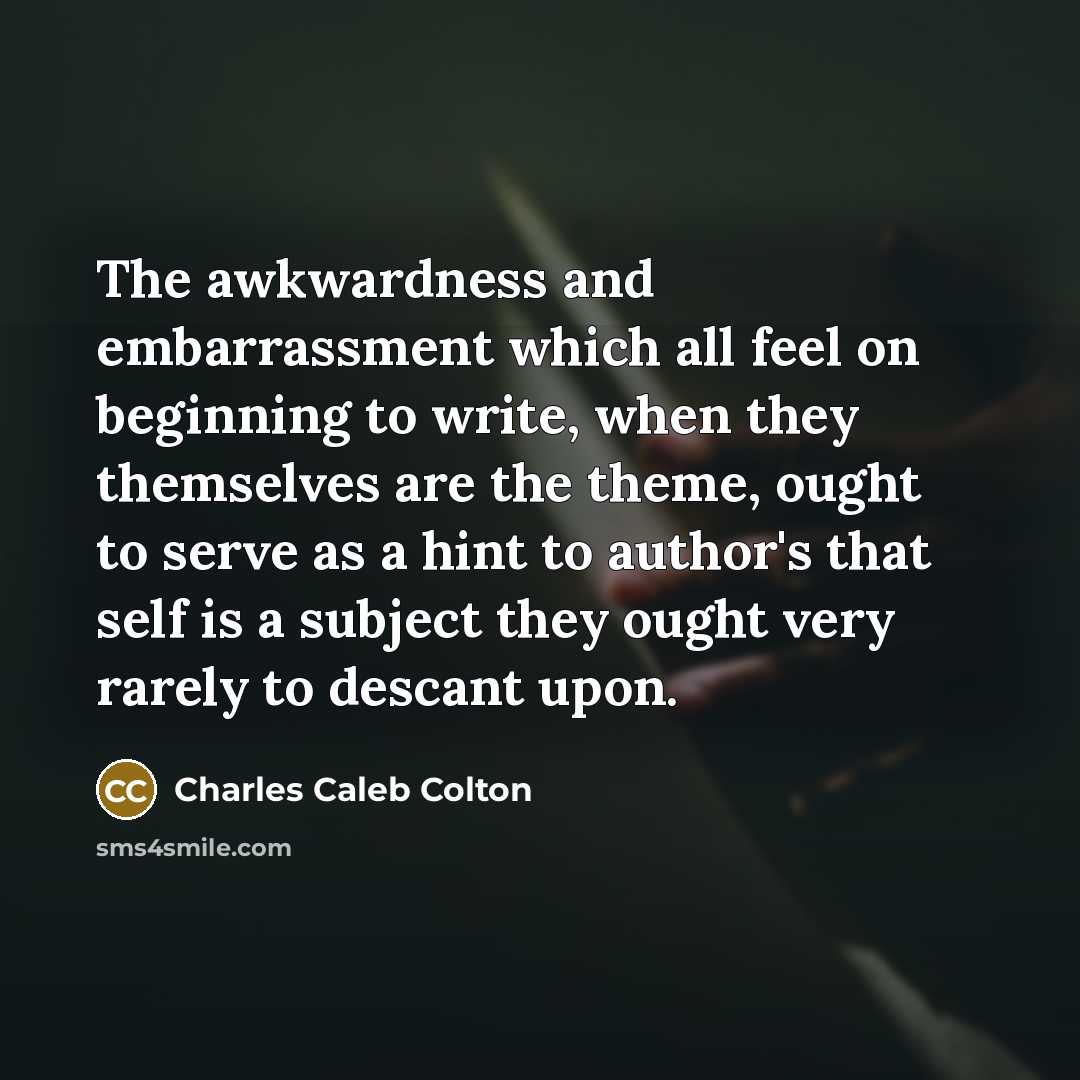 “The awkwardness and embarrassment which all feel on beginning to…” quote by Charles Caleb Colton