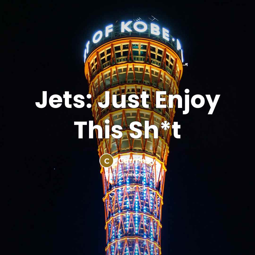 “Jets: Just Enjoy This Sh*t” quote by Curren$y