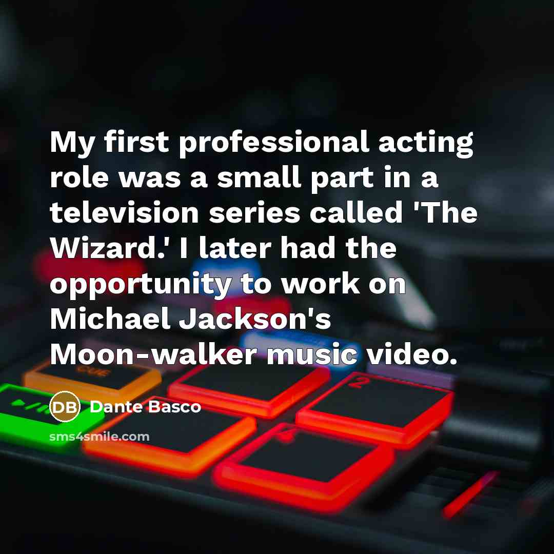 “My first professional acting role was a small part in…” quote by Dante Basco