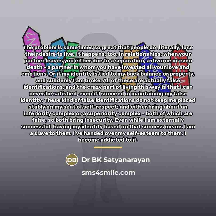 “The problem is sometimes so great that people do, literally,…” quote by Dr BK Satyanarayan