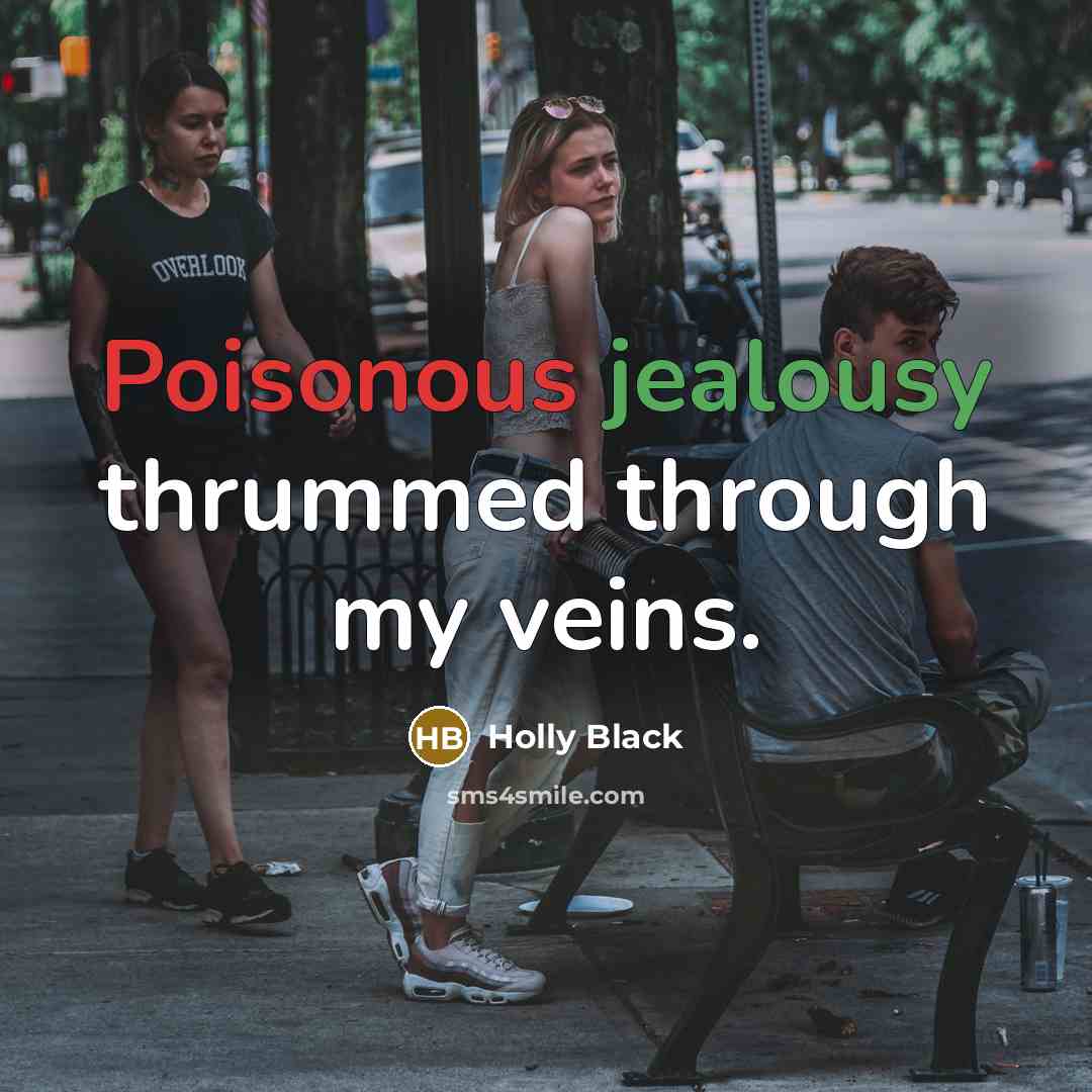 “Poisonous jealousy thrummed through my veins.…” quote by Holly Black