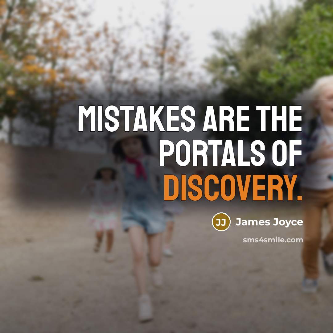 “Mistakes are the portals of discovery.…” quote by James Joyce