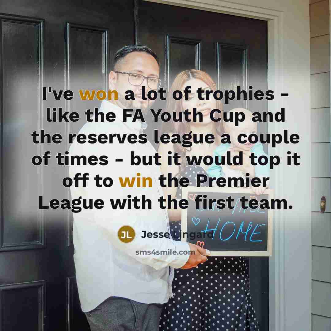 “I've won a lot of trophies - like the FA…” quote by Jesse Lingard